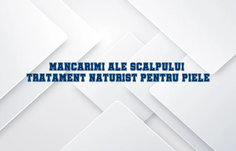 mancarimi ale scalpului tratament naturist