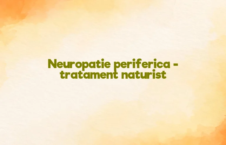 tratament naturist neuropatie periferica