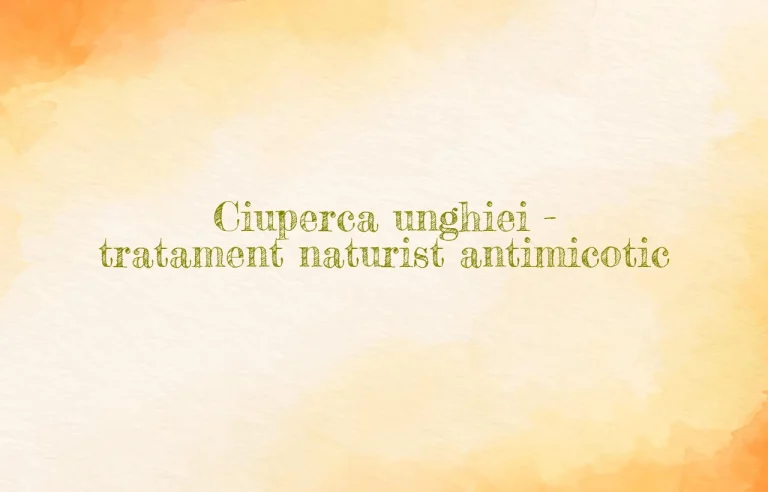 ciuperca unghiei tratament naturist