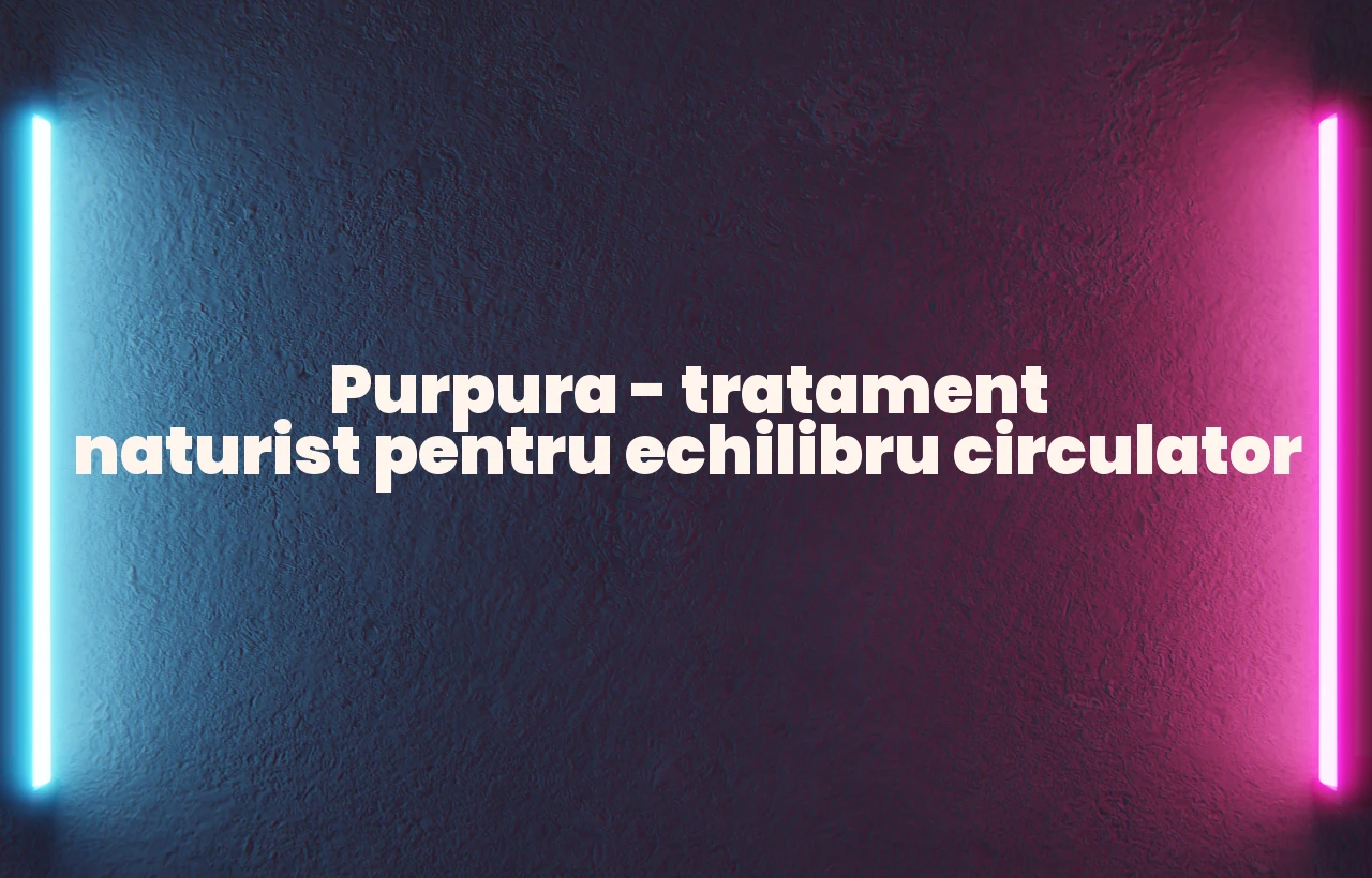 purpura tratament naturist