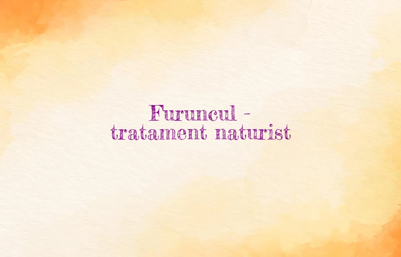 tratament naturist furuncul