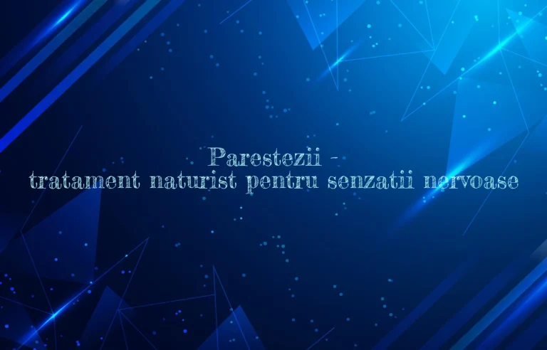 tratament naturist parestezii
