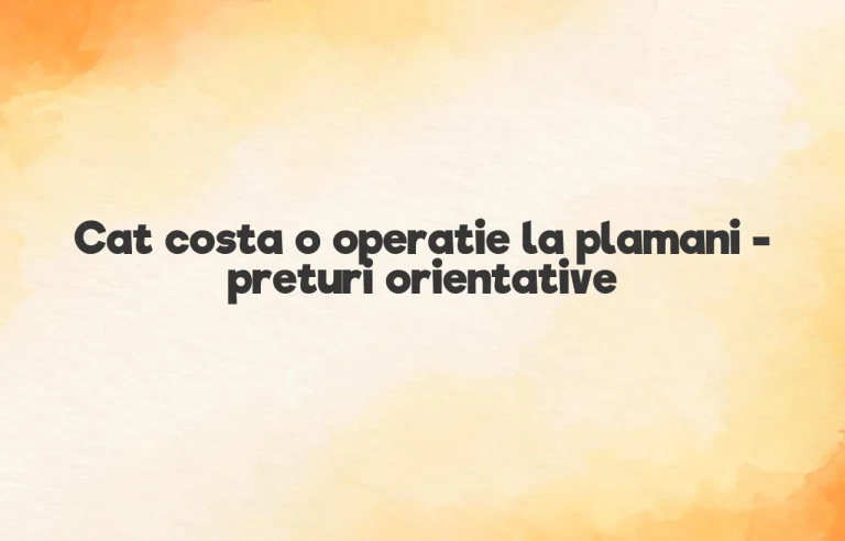 cat costa o operatie la plamani