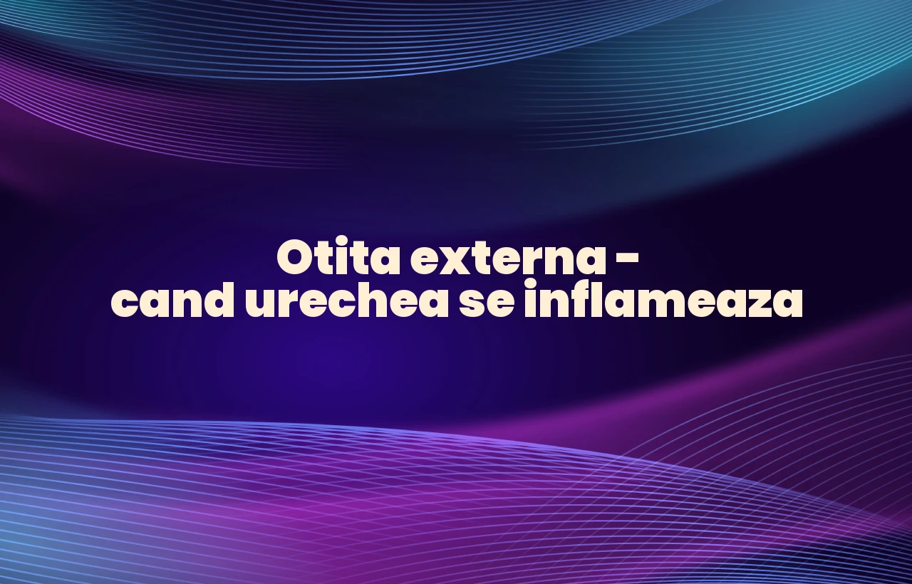otita externa ureche inflamata