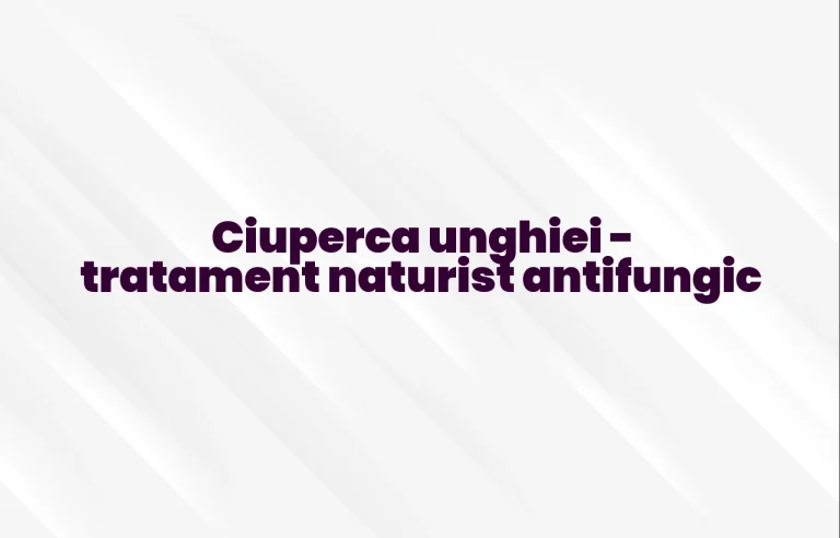 tratament naturist ciuperca unghiei