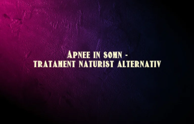 apnee in somn tratament naturist
