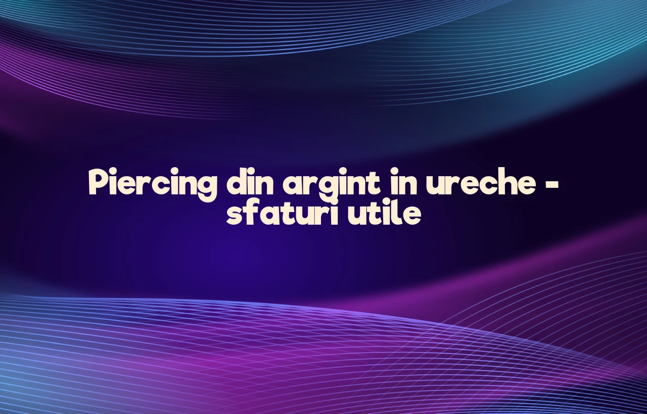 piercing ureche argint