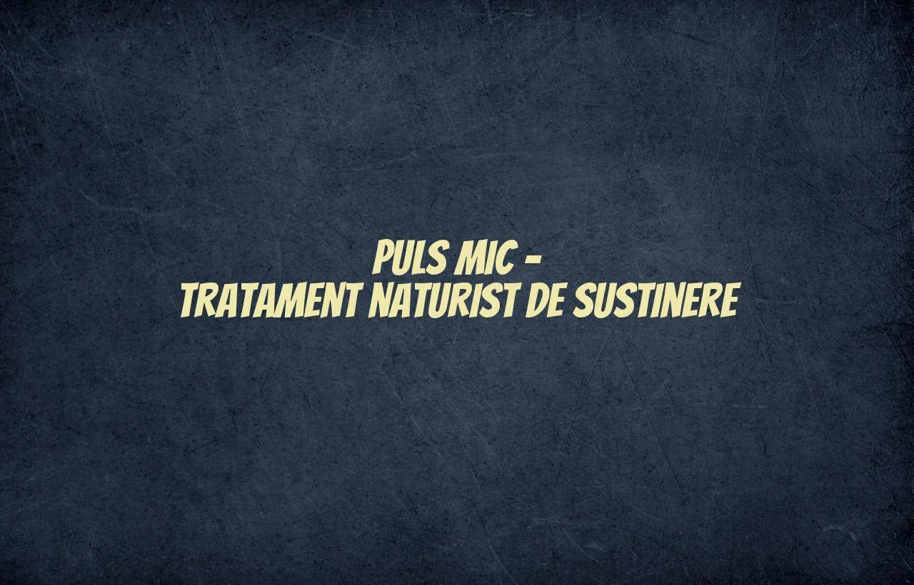 puls mic tratament naturist