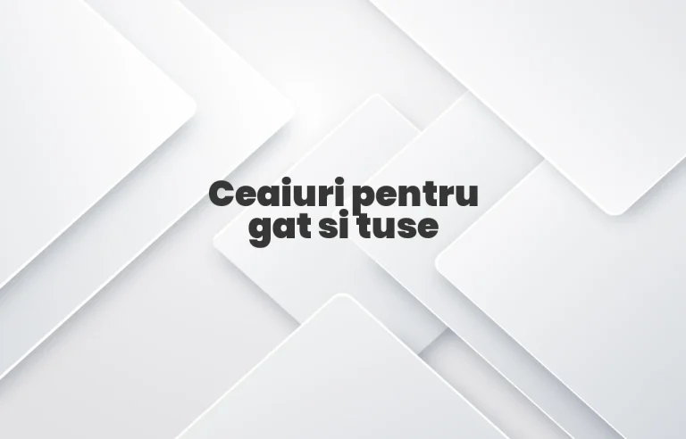 ceaiuri pentru gat si tuse
